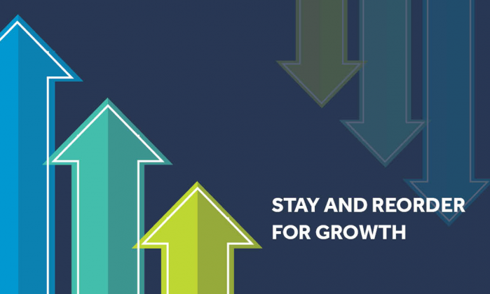 Stay and reorder for growth Stay and reorder for growth